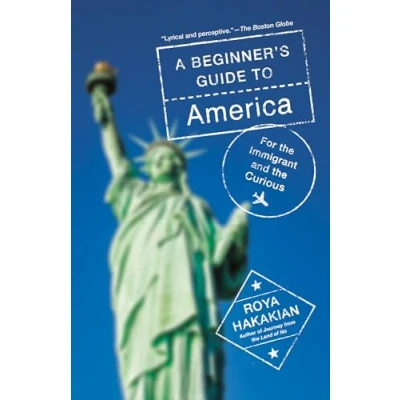 Abbildung von A Beginner&#039;s Guide to America: For the Immigrant and Curious