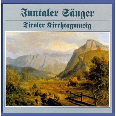 Abbildung von Inntaler Sänger Tiroler Kirchtagmusig