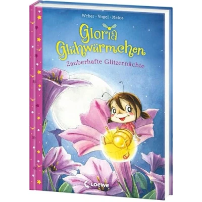 Abbildung von Gloria Glühwürmchen (Band 3) Zauberhafte Glitzernächte: Vorlesegeschichten für funkelnde Träume Liebevolle Gute Nacht Geschichten zum Kuscheln und Einschlafen Ab 5 Jahren