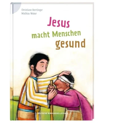 Abbildung von Jesus macht Menschen gesund: Reihe: Bibelgeschichten für Erstleser
