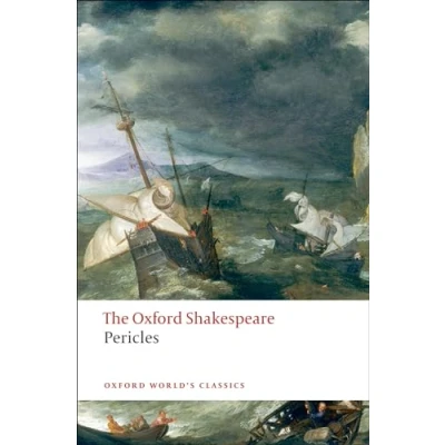 Abbildung von Pericles, Prince of Tyre: The Oxford Shakespeare (Oxford World’s Classics)