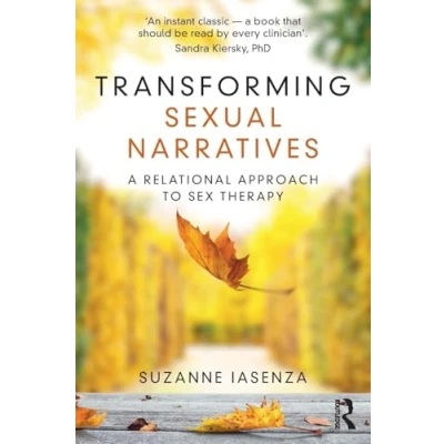 Abbildung von Transforming Sexual Narratives: A Relational Approach to Sex Therapy