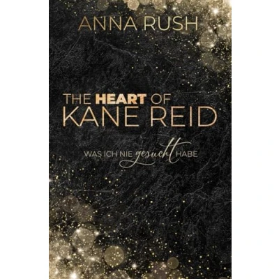Abbildung von The Heart of Kane Reid Was ich nie gesucht habe: Boss Romance (Fallen Tales, Band 1)