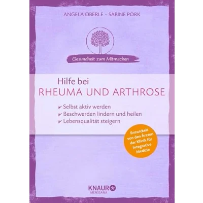 Abbildung von Hilfe bei Rheuma und Arthrose: selbst aktiv werden Beschwerden lindern heilen Lebensqualität steigern (Gesundheit zum Mitmachen)