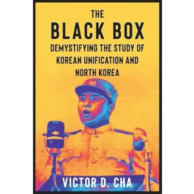 Abbildung von the Black Box: Demystifying Study of Korean Unification and North Korea (Contemporary Asia in World)
