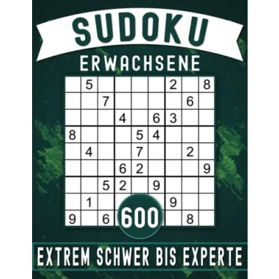 Abbildung von 600 Sudoku Erwachsene Extrem Schwer Bis Experte: Denksport Für Senioren, Rätsel mit Lösungen.