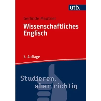 Abbildung von Wissenschaftliches Englisch. Stilsicher Schreiben in Wissenschaft und Studium: Studium (Studieren, aber richtig)