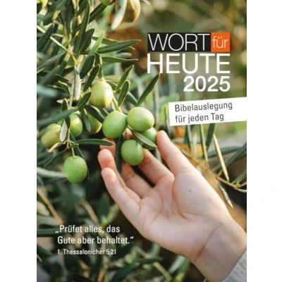Abbildung von Wort für heute 2025 Buchkalender: Bibelauslegung jeden Tag &quot;Prüft alles und behaltet das Gute!&quot; 1. Thessalonicher 5,21