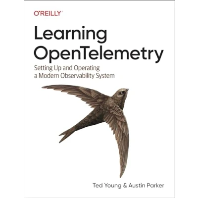 Abbildung von Learning Opentelemetry: Setting Up and Operating a Modern Observability System