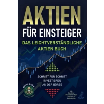 Abbildung von Aktien für Einsteiger Das leichtverständliche Buch: Schritt investieren an der Börse inkl. bewährter Dividendenstrategie und Tipps zur Aktienanalyse
