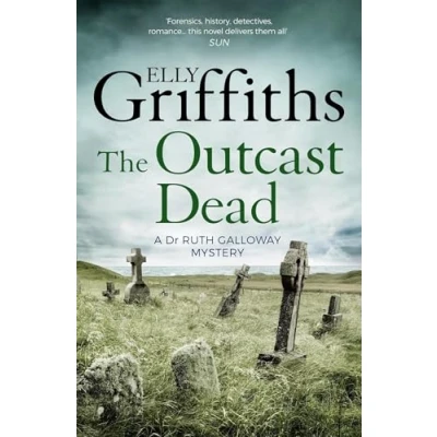 Abbildung von The Outcast Dead: Dr Ruth Galloway Mysteries 6