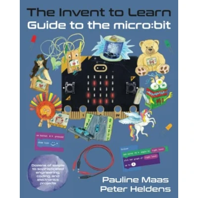 Abbildung von the Invent to Learn Guide micro:bit (Invent Guides)