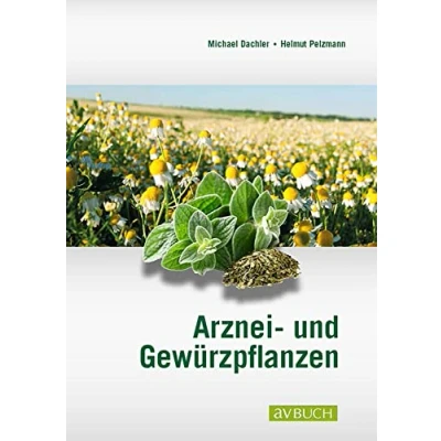Abbildung von Arznei und Gewürzpflanzen: Anbau Ernte Aufbereitung: Lehrbuch für Anbau, Aufbereitung