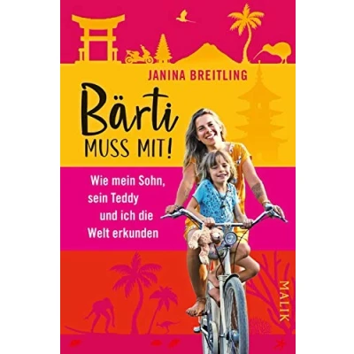Abbildung von Bärti muss mit!: Wie mein Sohn, sein Teddy und ich die Welt erkunden