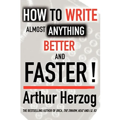 Abbildung von HOW TO WRITE ALMOST ANYTHING BETTER AND FASTER!