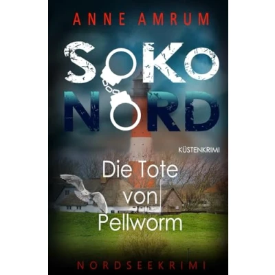 Abbildung von SoKo Nord Die Tote von Pellworm: Küstenkrimi Nordseekrimi