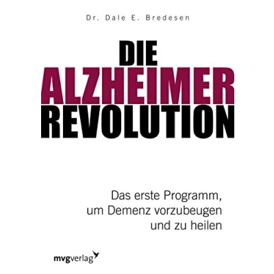 Abbildung von Die Alzheimer Revolution: Das erste Programm, um Demenz vorzubeugen und zu heilen