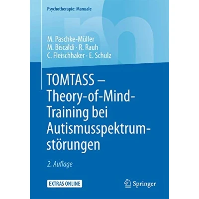 Abbildung von TOMTASS Theory of Mind Training bei Autismusspektrumstörungen: Freiburger Therapiemanual für Kinder und Jugendliche (Psychotherapie: Manuale)