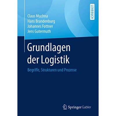 Abbildung von Grundlagen der Logistik: Begriffe, Strukturen und Prozesse
