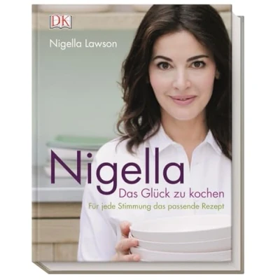Abbildung von Nigella das Glück zu kochen: Für jede Stimmung passende Rezept