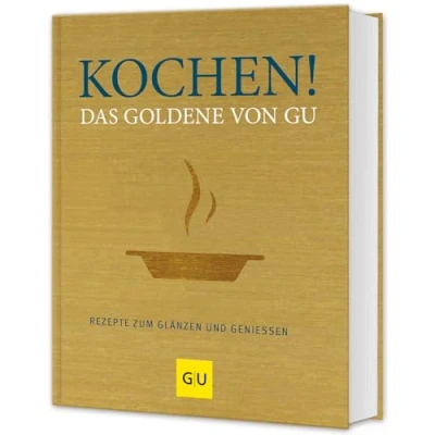 Abbildung von Kochen! Das goldene von GU: Rezepte zum Glänzen und Genießen (GU Die Reihe)