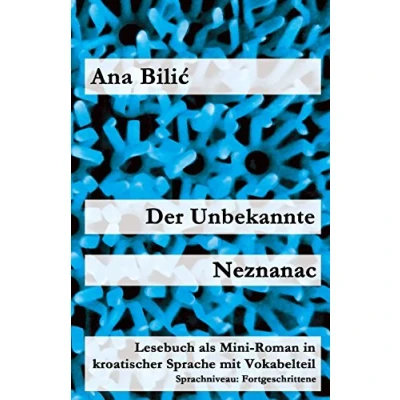 Abbildung von Der Unbekannte / Neznanac: Lesebuch als Mini Roman in kroatischer Sprache mit Vokabelteil (Kroatisch leicht Romane)