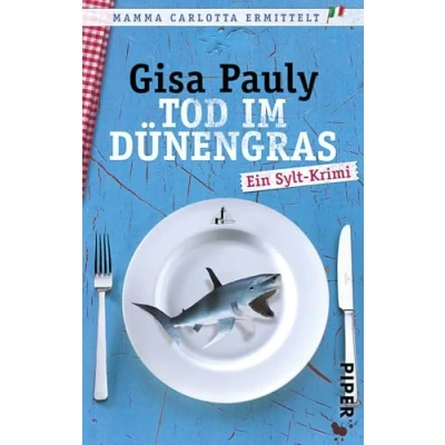 Abbildung von Tod im Dünengras (Mamma Carlotta 3): Ein Sylt Krimi Unterhaltsame Komödie von der Nordsee Carlotta: Krimis, Band 3)