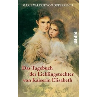 Abbildung von das Tagebuch der Lieblingstochter von Kaiserin Elisabeth 18781899: Herausgegeben Martha und Horst Schad Private Einblicke in Leben Sisi