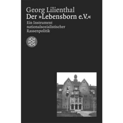 Abbildung von Der »Lebensborn e. V.«: Ein Instrument nationalsozialistischer Rassenpolitik