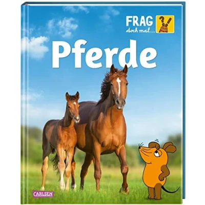 Abbildung von Frag doch mal ... Die Maus: Pferde: Sachbuchreihe mit der Maus Für Kinder ab 8 Jahren