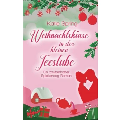 Abbildung von Weihnachtsküsse in der kleinen Teestube: Ein zauberhafter Spiekeroog Roman