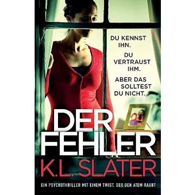 Abbildung von der Fehler: Ein Psychothriller mit einem Twist, den Atem raubt