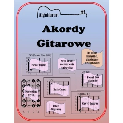 Abbildung von Akordy gitarowe: / Chwyty gitarowe dla początkujących i zaawansowanych, opisane prostymi diagramami