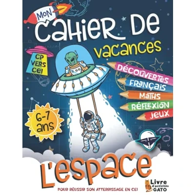 Abbildung von Cahier de Vacances CP vers CE1 L&#039;Espace: d&#039;activités 6 ans 7 Astronomie, Exercices Maths et Français. jeux fille ... Labyrinthes. Livre ans.