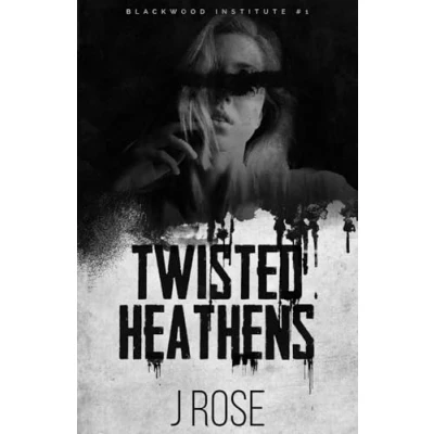 Abbildung von Twisted Heathens: A Dark Reverse Harem Romance (Blackwood Institute, Band 1)