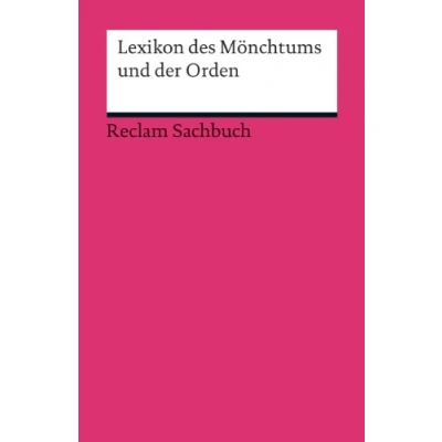 Abbildung von Lexikon des Mönchtums und der Orden: Frank, Isnard W. Erläuterungen; geisteswissenschaftliche Textsammlung 2. durchges. aktual. (Reclams Universal Bibliothek)