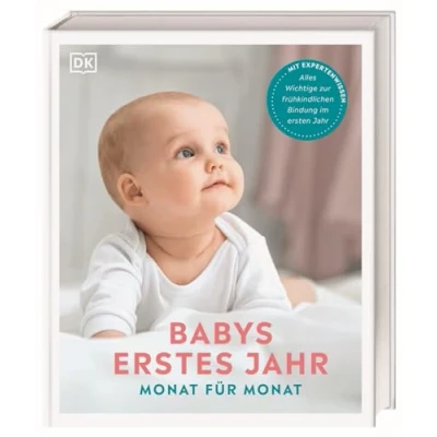 Abbildung von Babys erstes Jahr Monat für Monat: Mit Expertenwissen zur frühkindlichen Bindung im ersten