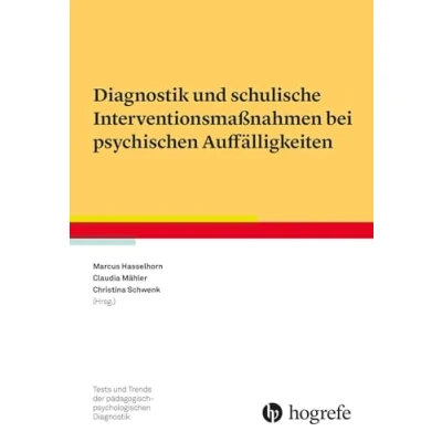 Abbildung von Diagnostik und schulische Interventionsmaßnahmen bei psychischen Auffälligkeiten (Tests Trends in der pädagogisch psychologischen Diagnostik)