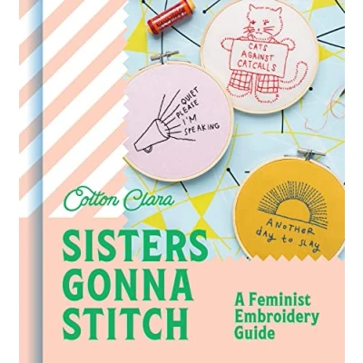 Abbildung von Sisters Gonna Stitch: step by embroidery patterns for the modern day stitcher