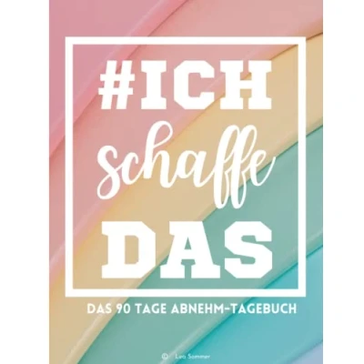 Abbildung von Ich schaffe das: Mein 90 Tage Diät und Abnehmplaner: Abnehmtagebuch Fitnessplaner zum Eintragen für Frauen