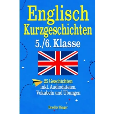 Abbildung von Englisch Kurzgeschichten 5. und 6. Klasse: lernen mit 25 zweisprachigen Geschichten Audiodateien, Vokabeln Quiz für noch mehr Lernerfolg