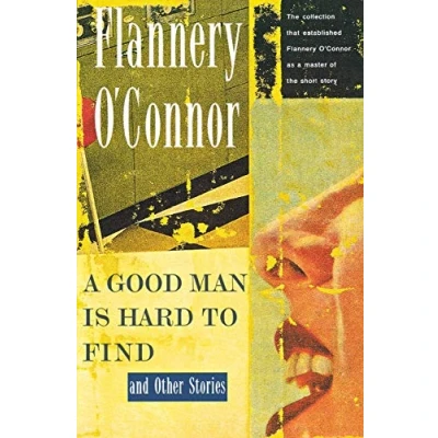 Abbildung von A Good Man Is Hard to Find and Other Stories (A Harvest/Hbj Book)