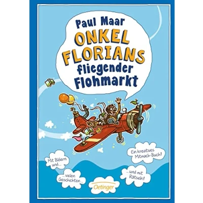 Abbildung von Onkel Florians fliegender Flohmarkt: Bunte Bildergeschichten zum Rätseln und Basteln, ein Kinderbuch von Bestseller Autor Paul Maar für Lernspaß ab 8 Jahren