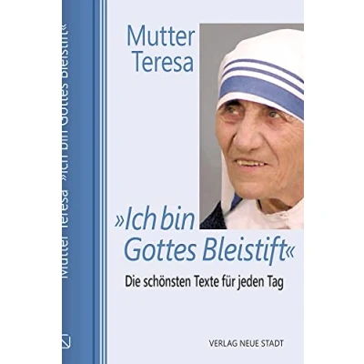 Abbildung von »Ich bin Gottes Bleistift«: Die schönsten Texte für jeden Tag (Jahreslesebuch)