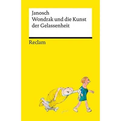Abbildung von Wondrak und die Kunst der Gelassenheit Philosophische Lebensweisheiten von Janoschs Kultfigur Herrn Reclams Universal Bibliothek: Janosch 14404