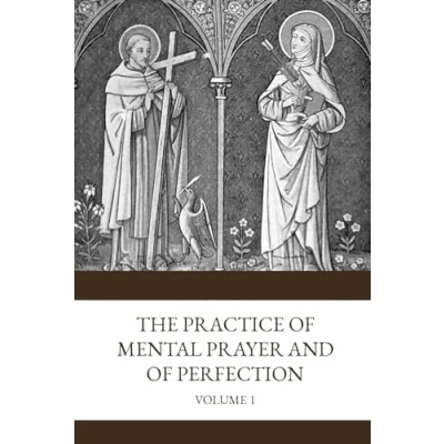 Abbildung von Practice of Mental Prayer and Perfection: Volume One the Discursive Purgative Way