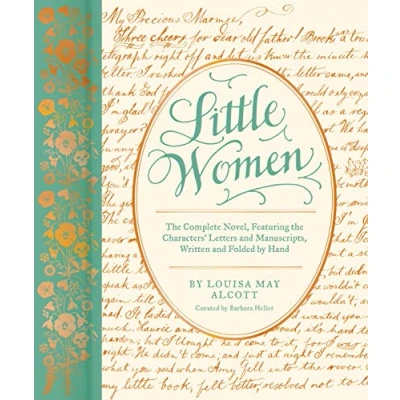 Abbildung von Little Women: the Complete Novel, Featuring Characters&#039; Letters and Manuscripts, Written Folded by Hand (Handwritten Classics)