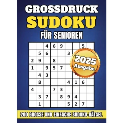 Abbildung von Großdruck Sudoku für Senioren: 200 Große und Einfache Rätsel mit Lösungen Anleitung Leicht Grosse Schrift Erwachsene, Senioren ältere Menschen Geschenkidee