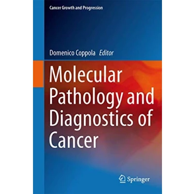 Abbildung von Molecular Pathology and Diagnostics of Cancer (Cancer Growth Progression, 16, Band 16)