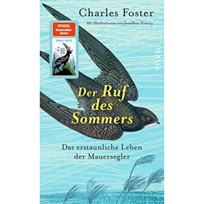 Abbildung von der Ruf des Sommers: Das erstaunliche Leben Mauersegler Eine tiefgreifende Auseinandersetzung mit einer höchst spannenden Vogelart